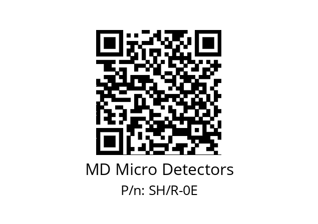   MD Micro Detectors SH/R-0E