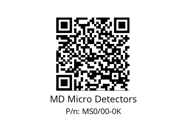   MD Micro Detectors MS0/00-0K