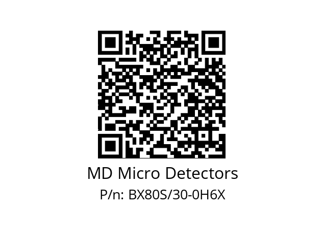   MD Micro Detectors BX80S/30-0H6X