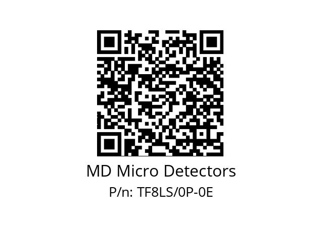   MD Micro Detectors TF8LS/0P-0E