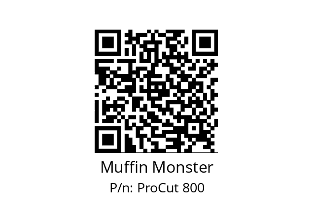   Muffin Monster ProCut 800