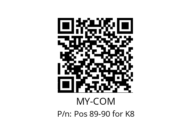   MY-COM Pos 89-90 for K8