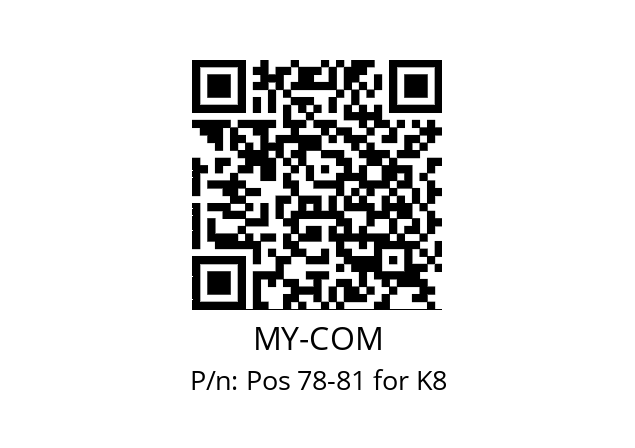   MY-COM Pos 78-81 for K8