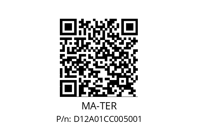   MA-TER D12A01CC005001