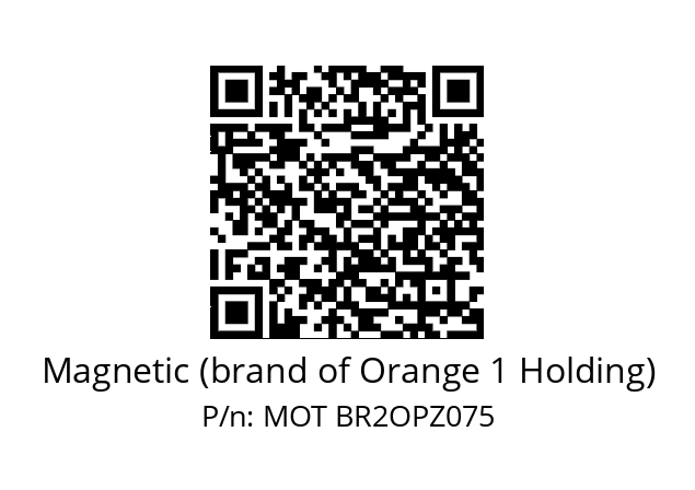   Magnetic (brand of Orange 1 Holding) MOT BR2OPZ075