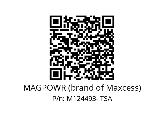   MAGPOWR (brand of Maxcess) M124493- TSA