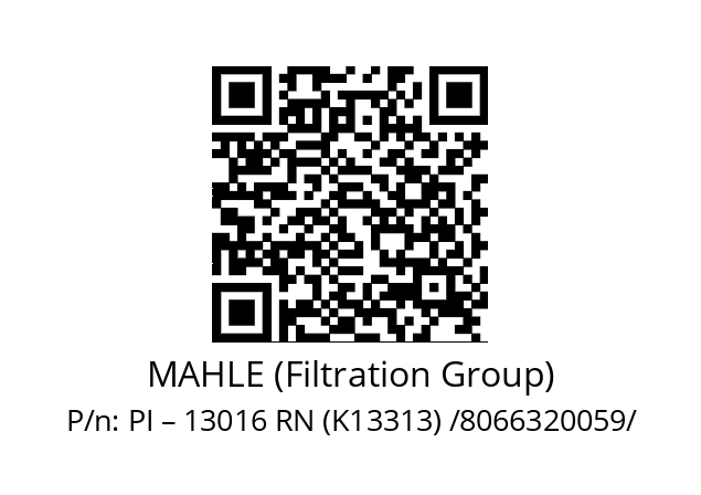   MAHLE (Filtration Group) PI – 13016 RN (K13313) /8066320059/