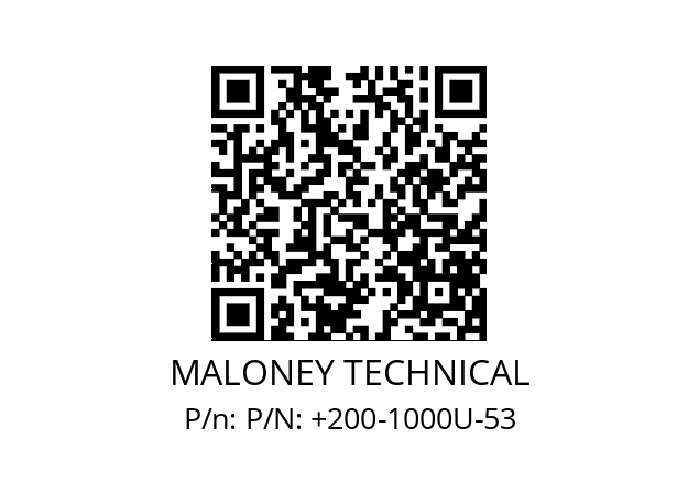   MALONEY TECHNICAL P/N: +200-1000U-53