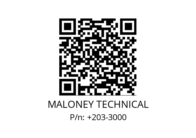   MALONEY TECHNICAL +203-3000