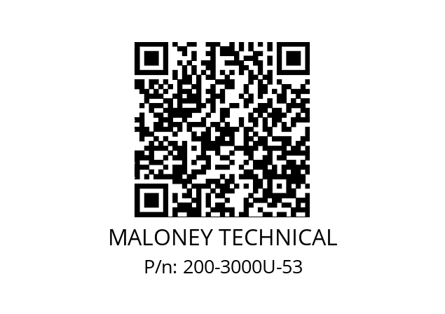   MALONEY TECHNICAL 200-3000U-53