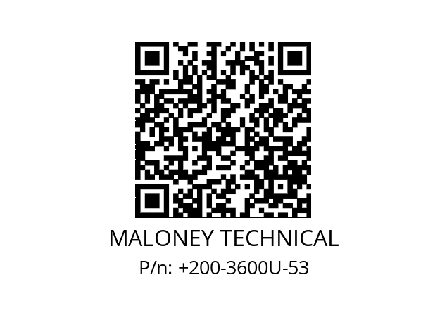   MALONEY TECHNICAL +200-3600U-53