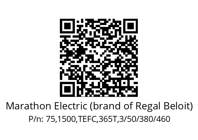   Marathon Electric (brand of Regal Beloit) 75,1500,TEFC,365T,3/50/380/460