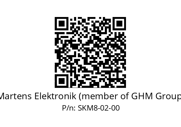   Martens Elektronik (member of GHM Group) SKM8-02-00