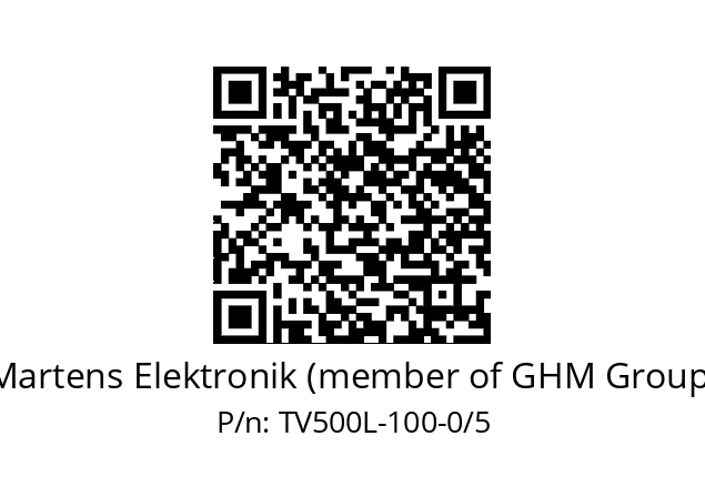   Martens Elektronik (member of GHM Group) TV500L-100-0/5