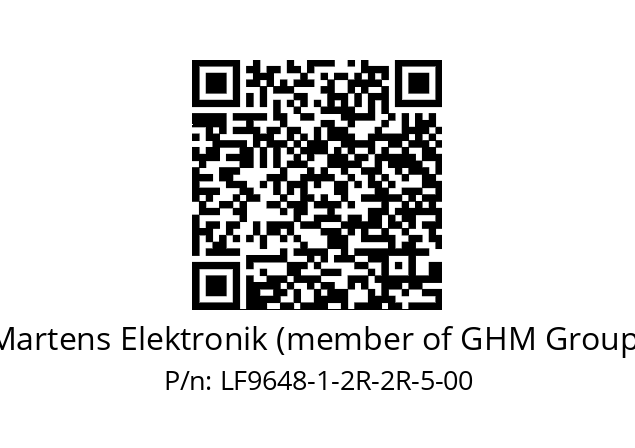   Martens Elektronik (member of GHM Group) LF9648-1-2R-2R-5-00