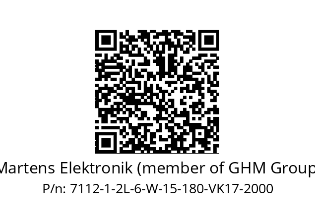   Martens Elektronik (member of GHM Group) 7112-1-2L-6-W-15-180-VK17-2000