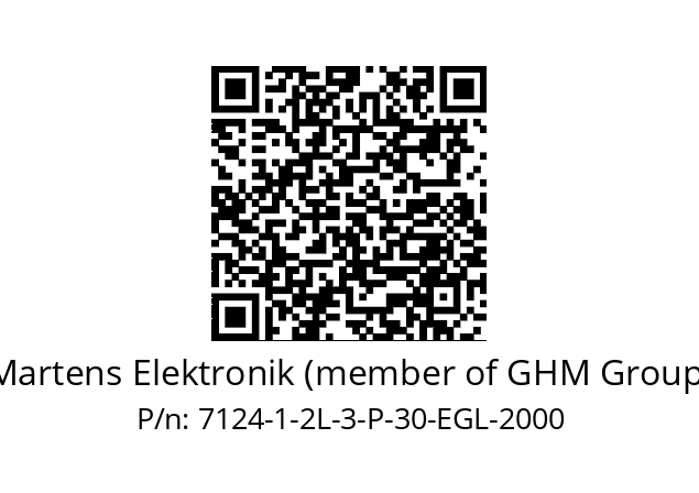   Martens Elektronik (member of GHM Group) 7124-1-2L-3-P-30-EGL-2000