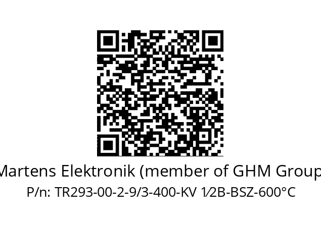   Martens Elektronik (member of GHM Group) TR293-00-2-9/3-400-KV 1⁄2B-BSZ-600°C