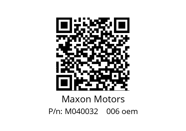   Maxon Motors M040032    006 oem