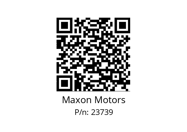   Maxon Motors 23739