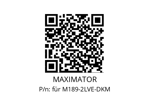   MAXIMATOR für M189-2LVE-DKM