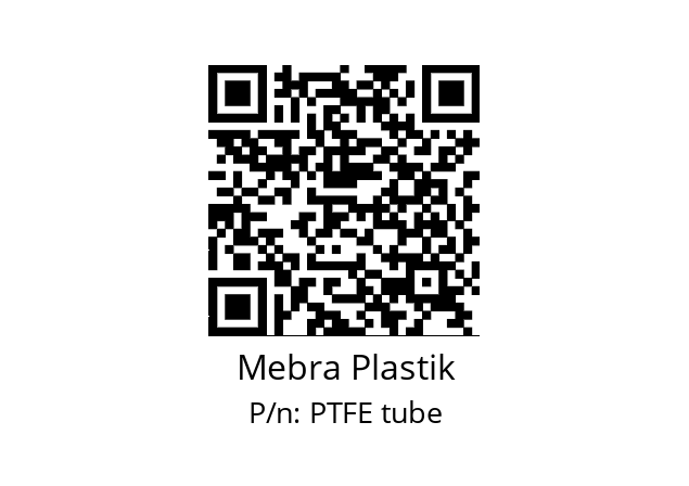   Mebra Plastik PTFE tube