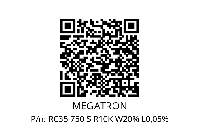   MEGATRON RC35 750 S R10K W20% L0,05%