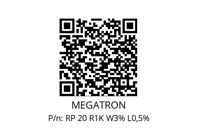   MEGATRON RP 20 R1K W3% L0,5%