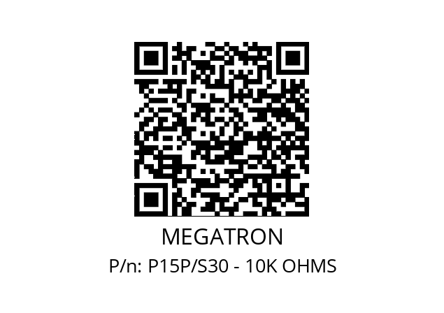   MEGATRON P15P/S30 - 10K OHMS