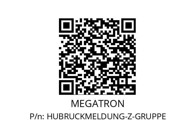   MEGATRON HUBRUCKMELDUNG-Z-GRUPPE