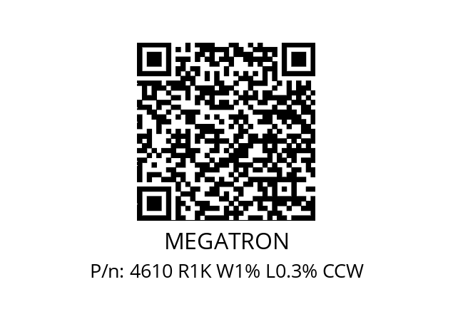   MEGATRON 4610 R1K W1% L0.3% CCW