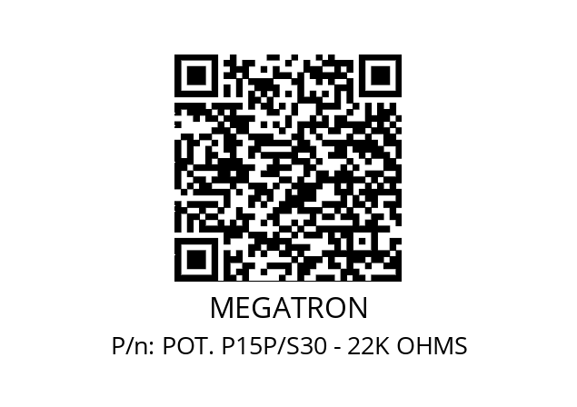   MEGATRON POT. P15P/S30 - 22K OHMS