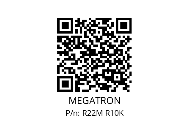   MEGATRON R22M R10K