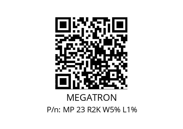   MEGATRON MP 23 R2K W5% L1%