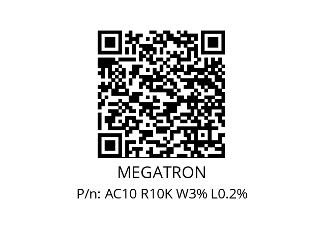   MEGATRON AC10 R10K W3% L0.2%