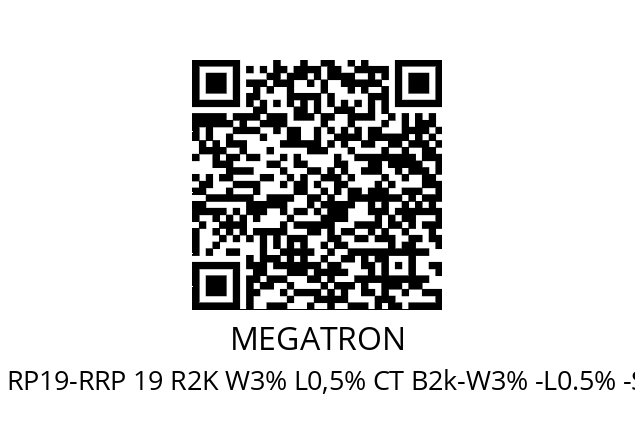   MEGATRON RP19-RRP 19 R2K W3% L0,5% CT B2k-W3% -L0.5% -ST-B