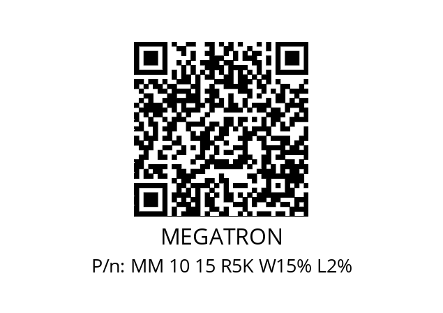   MEGATRON MM 10 15 R5K W15% L2%