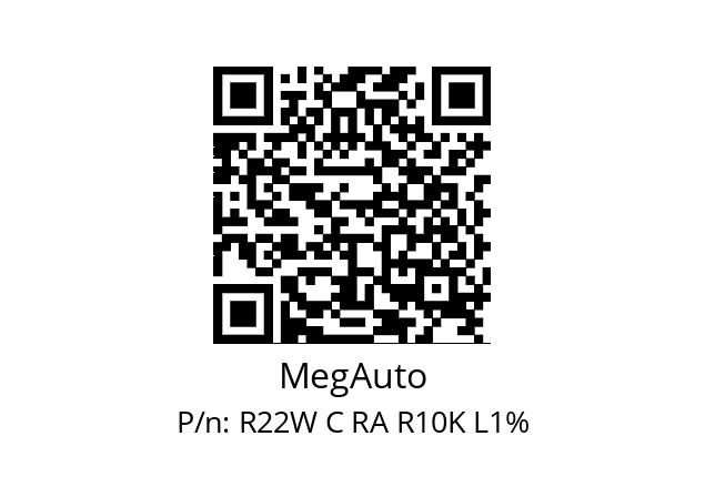   MegAuto R22W C RA R10K L1%