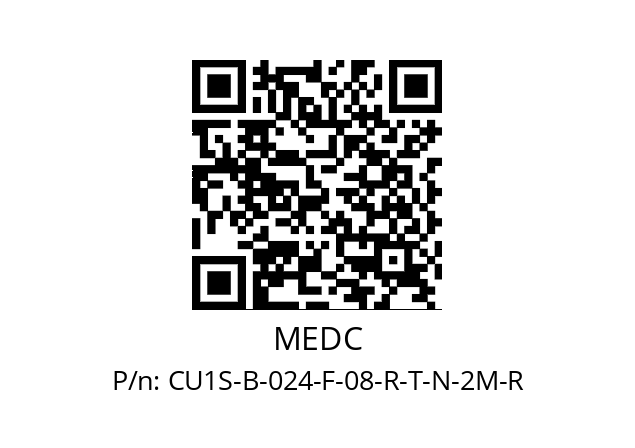   MEDC CU1S-B-024-F-08-R-T-N-2M-R