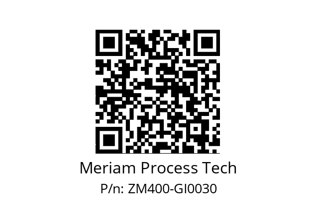   Meriam Process Tech ZM400-GI0030