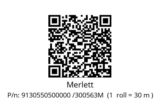   Merlett 9130550500000 /300563M  (1  roll = 30 m )