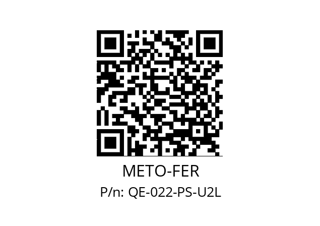   METO-FER QE-022-PS-U2L