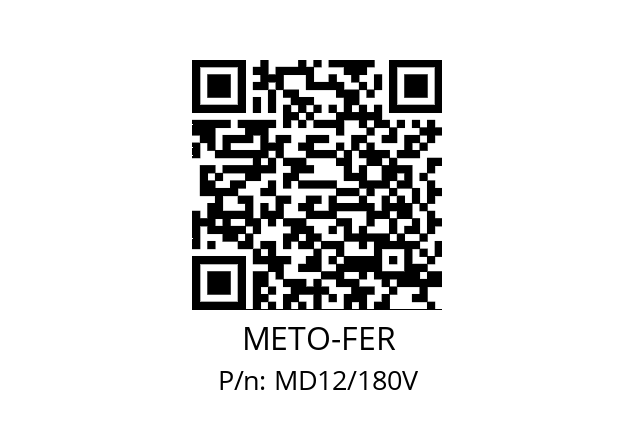   METO-FER MD12/180V