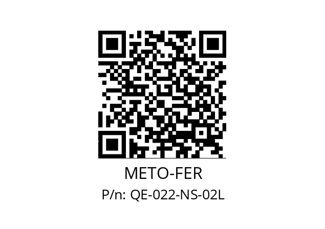   METO-FER QE-022-NS-02L