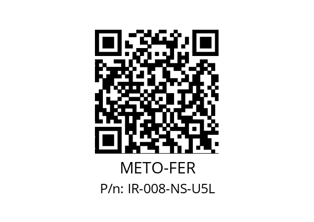   METO-FER IR-008-NS-U5L