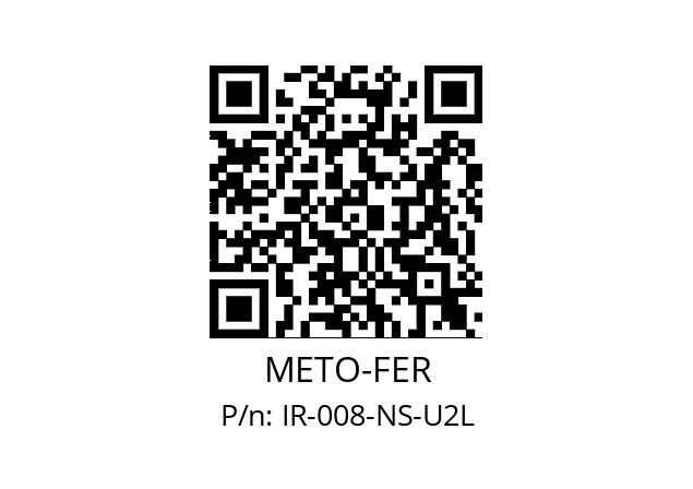   METO-FER IR-008-NS-U2L