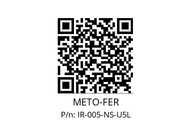   METO-FER IR-005-NS-U5L