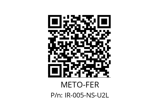   METO-FER IR-005-NS-U2L