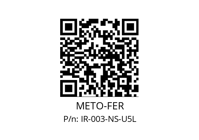   METO-FER IR-003-NS-U5L