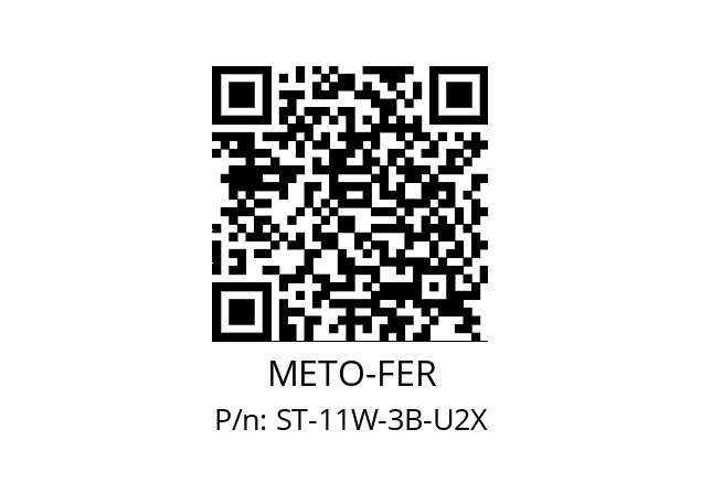   METO-FER ST-11W-3B-U2X